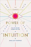 The Life-Changing Power of Intuition sinopsis y comentarios