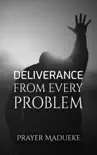 Deliverance From Every Problem synopsis, comments