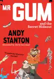 Mr Gum and the Secret Hideout synopsis, comments