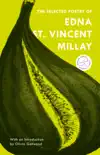 The Selected Poetry of Edna St. Vincent Millay synopsis, comments