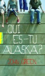 Qui es-tu Alaska ? book summary, reviews and downlod