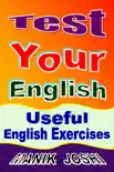 Test Your English: Useful English Exercises book summary, reviews and download