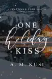 One Holiday Kiss - A Small Town Romance Short Story reviews
