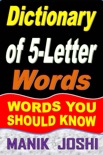 Dictionary of 5-Letter Words: Words You Should Know book summary, reviews and downlod