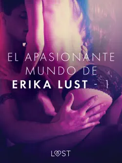 el apasionante mundo de erika lust - 1 imagen de la portada del libro