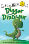 Digger the Dinosaur synopsis, comments