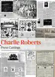 Charlie Roberts Newpaper Cuttings 1904-1958 synopsis, comments