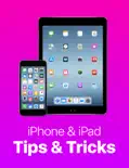 iPhone & iPad Tips & Tricks: 10 Essential Tips book summary, reviews and download