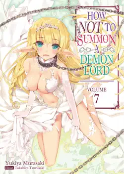 how not to summon a demon lord: volume 7 book cover image