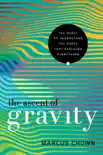 The Ascent of Gravity synopsis, comments