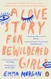 A Love Story for Bewildered Girls synopsis, comments
