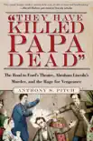 "They Have Killed Papa Dead!" e-book