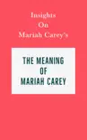 Insights on Mariah Carey's The Meaning of Mariah Carey sinopsis y comentarios