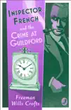 Inspector French and the Crime at Guildford synopsis, comments