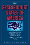 The Secessionist States of America synopsis, comments