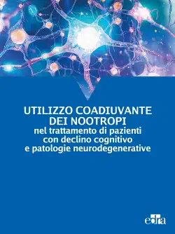 utilizzo coadiuvante dei nootropi nel trattamento di pazienti con declino cognitivo e patologie neurodegenerative book cover image