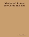 Medicinal Plants for Colds and Flu book summary, reviews and download
