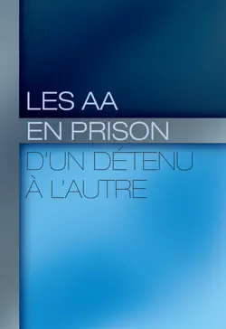 les aa en prison : d’un détenu à l’autre book cover image