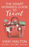 The Smart Woman's Guide To Travel sinopsis y comentarios