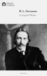 Delphi Complete Works of Robert Louis Stevenson synopsis, comments