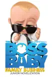 The Boss Baby Family Business Junior Novelization synopsis, comments