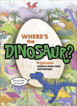 where's the dinosaur? book cover image