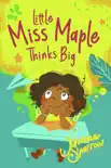Little Miss Maple Thinks Big sinopsis y comentarios