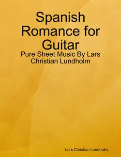spanish romance for guitar - pure sheet music by lars christian lundholm book cover image