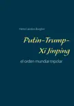 Putin-Trump-Xi Jinping sinopsis y comentarios