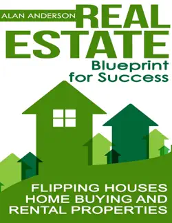 real estate: blueprint for success: flipping houses, home buying and rental properties book cover image