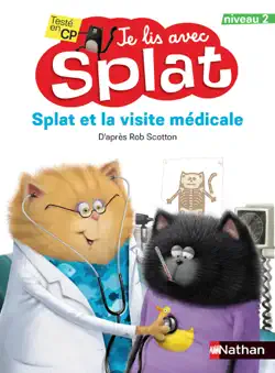 splat et la visite médicale - je lis avec splat - cp niveau 2 - dès 6 ans book cover image