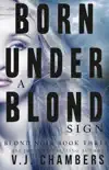 Born Under a Blond Sign synopsis, comments