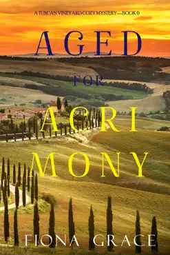 aged for acrimony (a tuscan vineyard cozy mystery—book 6) book cover image