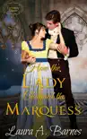 How the Lady Charmed the Marquess synopsis, comments