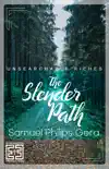 The Slender Path synopsis, comments