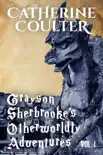 Grayson Sherbrooke's Otherworldly Adventures: Volume 1