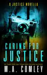 Caring For Justice synopsis, comments