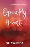 Open My Heart synopsis, comments