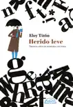 Herido leve synopsis, comments