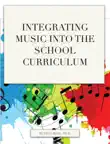 Integrating Music into the Curriculum synopsis, comments