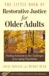 The Little Book of Restorative Justice for Older Adults synopsis, comments