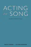 Acting the Song synopsis, comments