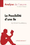 La Possibilité d'une île de Michel Houellebecq (Analyse de l'oeuvre) sinopsis y comentarios