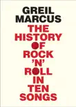 History of Rock 'n' Roll in Ten Songs e-book