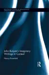 John Bunyan�s Imaginary Writings in Context sinopsis y comentarios