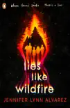 Lies Like Wildfire sinopsis y comentarios