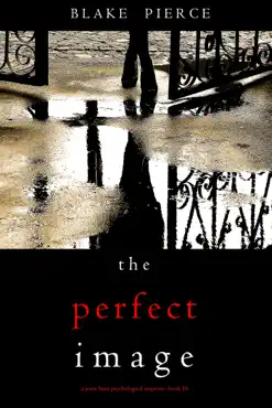 the perfect image (a jessie hunt psychological suspense thriller—book sixteen) book cover image