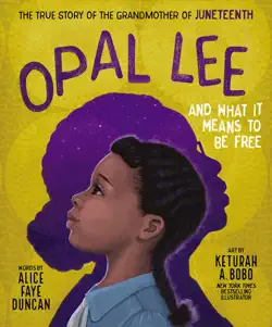 opal lee and what it means to be free imagen de la portada del libro