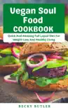 Vegan Soul Food CookBook synopsis, comments