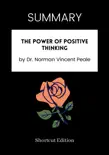 SUMMARY - The Power of Positive Thinking by Dr. Norman Vincent Peale synopsis, comments